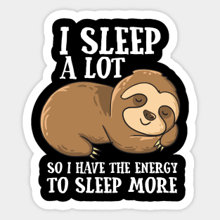 Lazy Sloth I Sleep A Lot Funny Tired Sloth Sticker